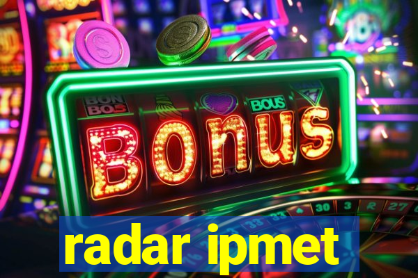 radar ipmet